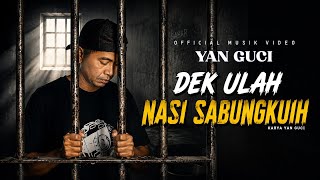 Download lagu Yan Guci - Dek Ulah Nasi Sabungkuih ()