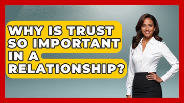Why Is Trust So Important In A Relationship? - The Personal Growth Path