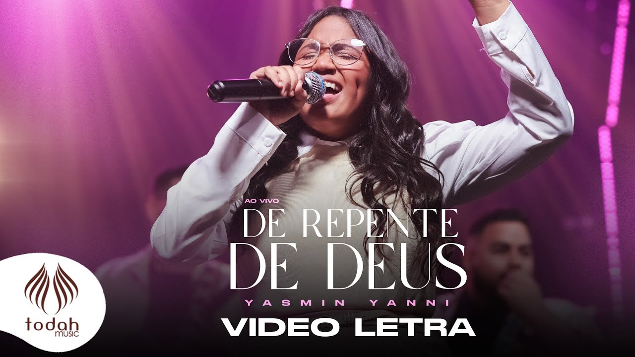 Yasmin Yanni | De Repente de Deus [Vídeo Letra]