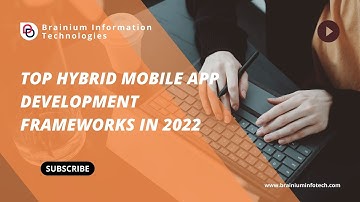 Top Hybrid Mobile App Development Frameworks in 2022