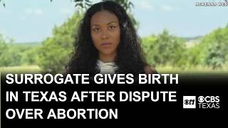 Surrogate gives birth in Texas after dispute over baby s care