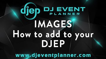 Adding Images Into Your DJ Event Planner Account