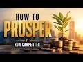 How To Prosper (Part 1 TV) | Ron Carpenter Television