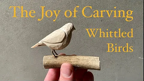 How to Whittle Wooden Birds | Whittling projects for beginners | The Joy of Carving