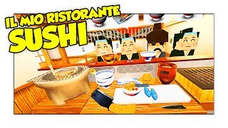 HO APERTO IL MIO RISTORANTE DI SUSHI! - Restaurant Simulator ITA (HTC Vive) screenshot 2