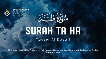 ❤️😍 Yasser Al Dosari  (ياسر الدوسري) | Surah Ta Ha (سوره طه) 😍❤️