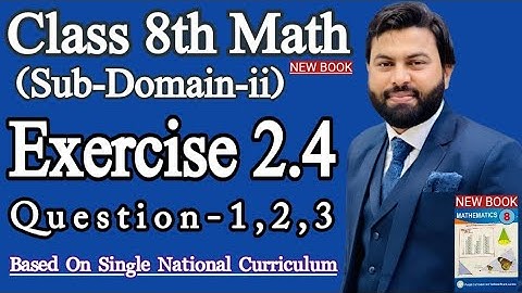 Class 8th Math New book Exercise 2.4 Question 1,2,3-Exercise 2.4 Q1,Q2,Q3- SNC - E.x 2.4