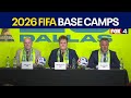 2026 FIFA World Cup teams primary base camps in Texas