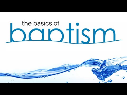 8.3.25 - The Basics Of Baptism