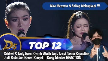 Menyatu & Saling Melengkapi !! Duo Prabumulih Sridevi & Lady Rara - Larut Tanpa Kepastian | REACTION