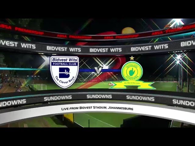 Absa Premiership 2017/2018 - Bidvest Wits vs Mamelodi Sundowns