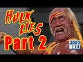 Five MORE Times HULK HOGAN was a LYING PIECE of TRASH