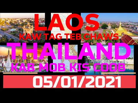 TRAVEL TO THAILAND & LAOS? LAOS = KAW TAG TEB CHAWS * THAILAND = KAB MOB KIS COOB  05/01/2021