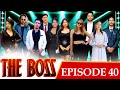 THE BOSS Episode 40 THE BOSS Episode 40