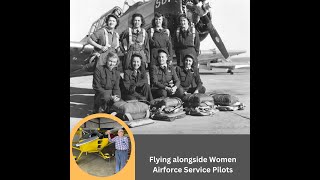 Robert W Peterson: Flying Alongside Women Airforce Service Pilots (WASPs)