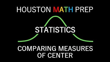 Comparing Measures of Center