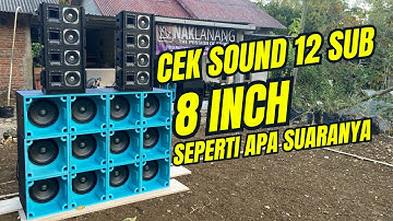 12 SUB 8 INCH CEK SOUND BARENG SIMAK SAMPAI AKHIR !!!