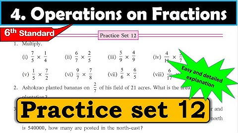 Practice set 12 | Operation on Fractions| Chapter 4 | 6th standard | Maths | Maharashtra State Board