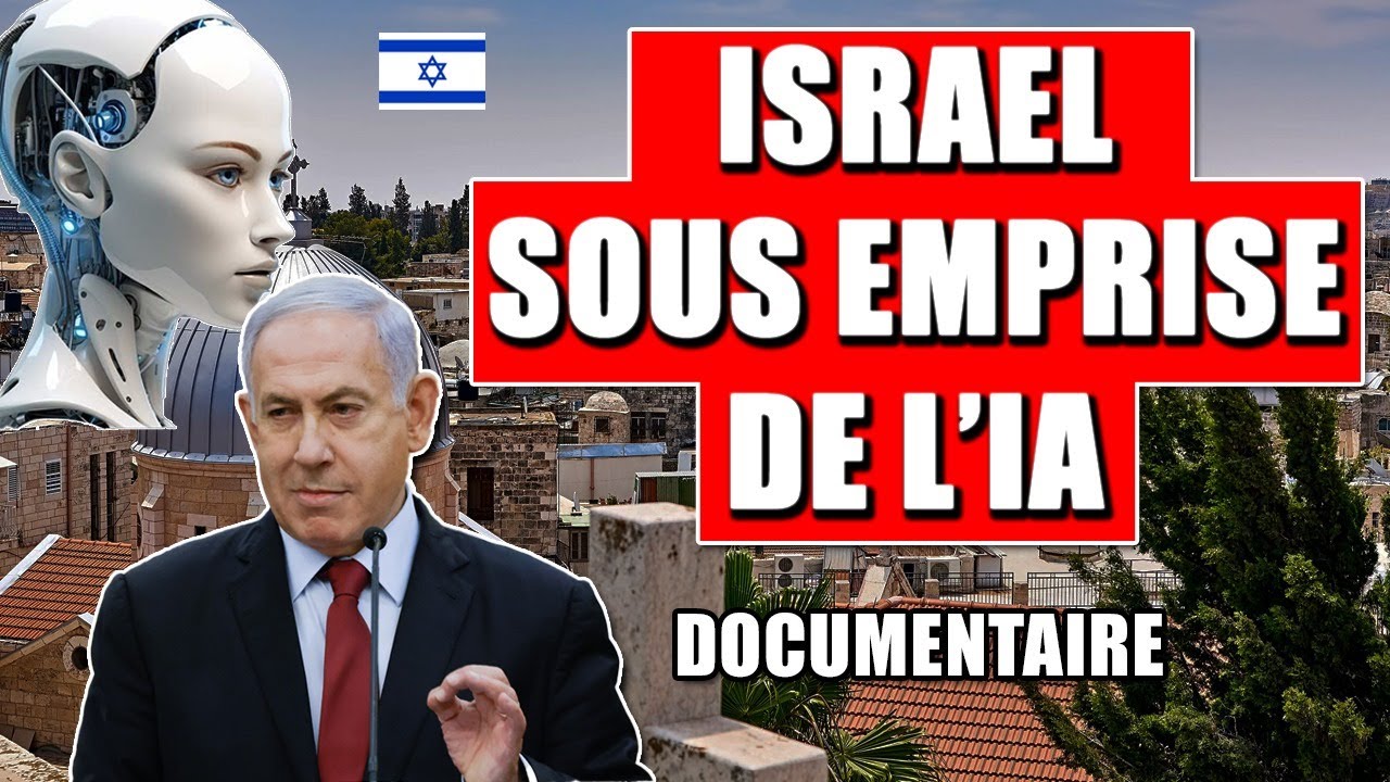 Israël sous l'emprise de l'intelligence artificielle - Une IA qui controle le Mossad - documentaire