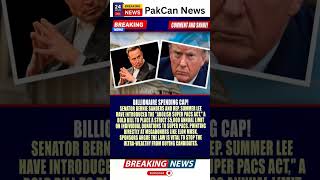 Sanders Bill Targets Super PAC Spending in Major Political Fight | PakCan News