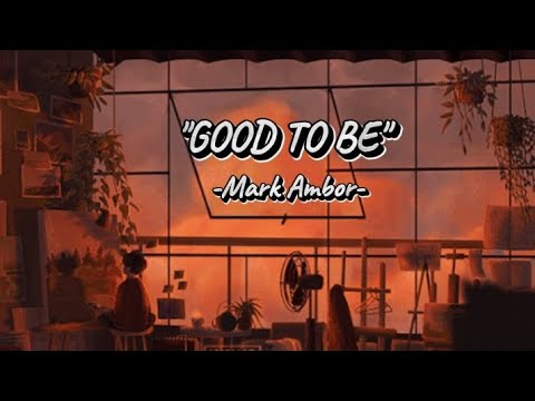 Good to be - Mark Ambor - trend lyrics @markambor - YouTube