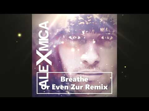 Alex Mica - Breathe - Or Even Zur Remix