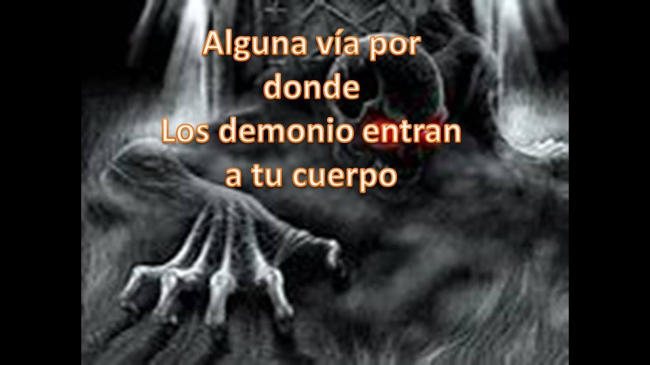 ORACION/--via por donde los demonio entran a tu CUERPO - YouTube