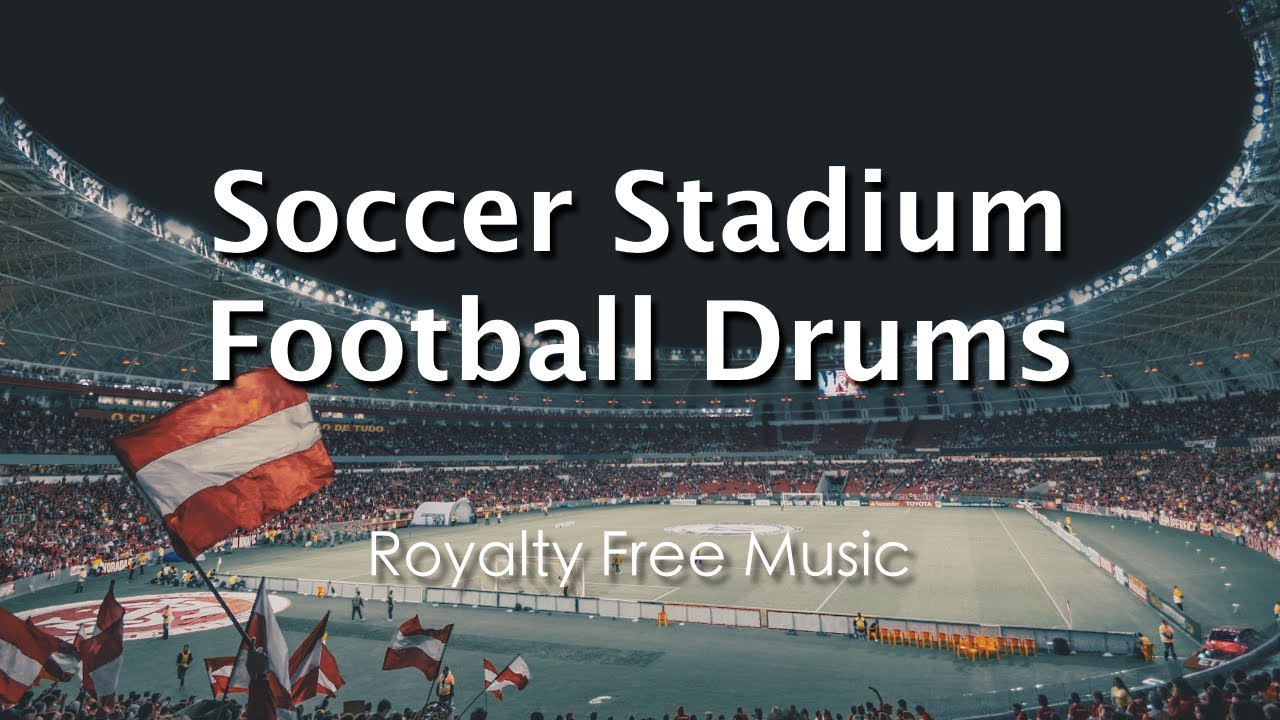 Soccer Stadium Football Drums [Royalty Free Music] YouTube