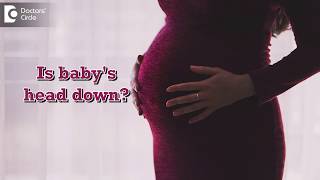 How can you tell if your baby is head down? - Dr. Sapna Lulla