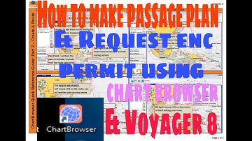 Tips How to make Passage Plan , Request ENC permit using Chart Browser & Voyager 8