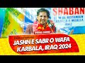 Jashn e sabr o wafa karbala 2024  shams tabrez  bainul haramain karbala iraq