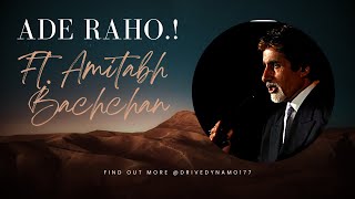 Ade Raho ft.  Amitabh Bachchan  Motivational Poem