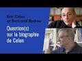 Eric Celan et Bertrand Badiou: Question(s) sur la biographie de Celan