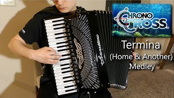 Chrono Cross - Termina Home & Another Medley - Accordion Arrangement