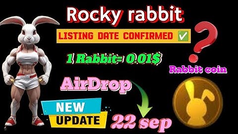 Rocky Rabbit 🐇 Airdrop new update| Listing date confirmed 👌🏻|  Rabbit coin lounched??