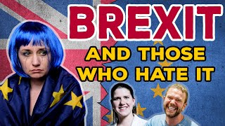 Remainers Made Brexit Happen