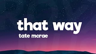 Tate Mcrae - that way (Lyrics)