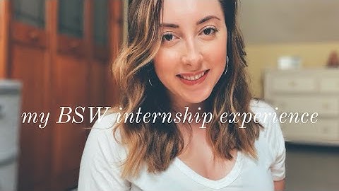 My Experience + Tips For Social Work Internships