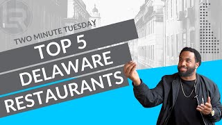Famous Top 5 Delaware Restaurants | Episode #103 Wealth