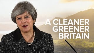Theresa May: A cleaner, greener Britain.