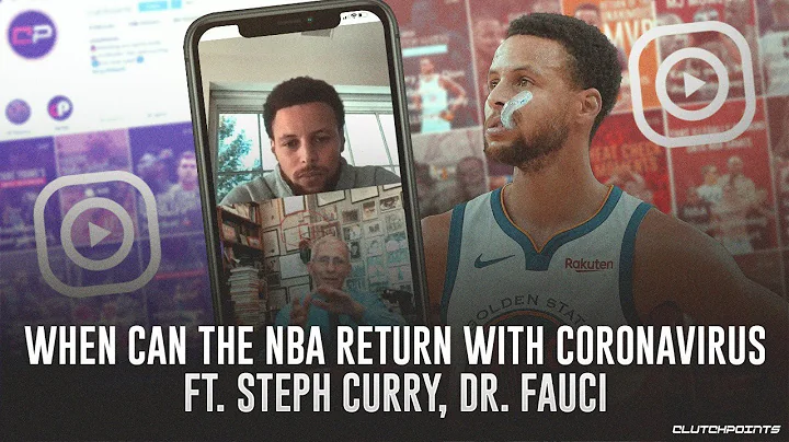 When Can The NBA Return With Coronavirus | Ft. Steph Curry, Dr. Fauci
