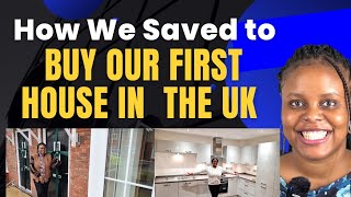 How We Got Free £4000/ How We Saved To Buy Our House In The Uk Within Two Years