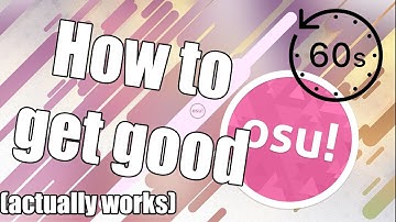 How to get better at Osu! in 1 minute