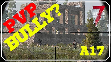 Fight at their base | 7 Days To Die Alpha 17 PVP gameplay