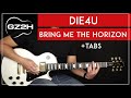 DiE4U Guitar Tutorial Bring Me The Horizon Guitar Lesson |Chords + Solo|