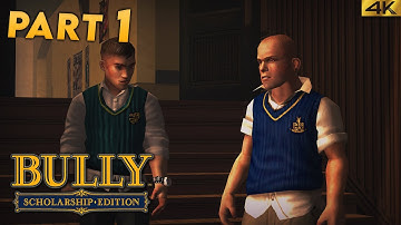 Bully: Scholarship Edition | Part 1 - Welcome to Bullworth Academy [4K]