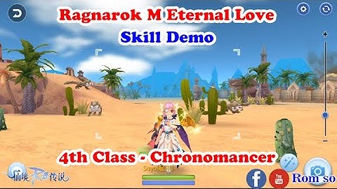 Ragnarok M Eternal Love : EPISODE 145 - Chronomancer [ 4th Class ] skill demo
