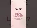 False Labor vs Real Labor — Know the Difference🤰 #falselabor #truelabor #shorts