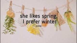 slchld - she likes spring, I prefer winter (Lyrics)