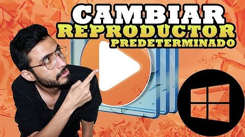 Cambiar reproductor predeterminado en windows 💻